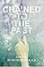 Chained to the Past