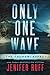 Only One Wave: The Tsunami Effect (FBI and CDC Medical Thriller)