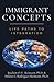 Immigrant Concepts: Life Paths to Integration (Immigrant Strides Toward Prosperity)