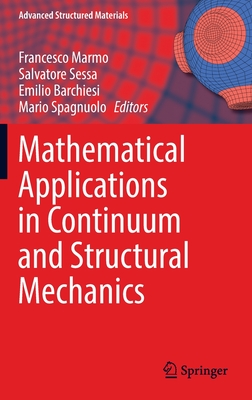 Mathematical Applications in Continuum and Structural Mechanics (Advanced Structured Materials, 127)