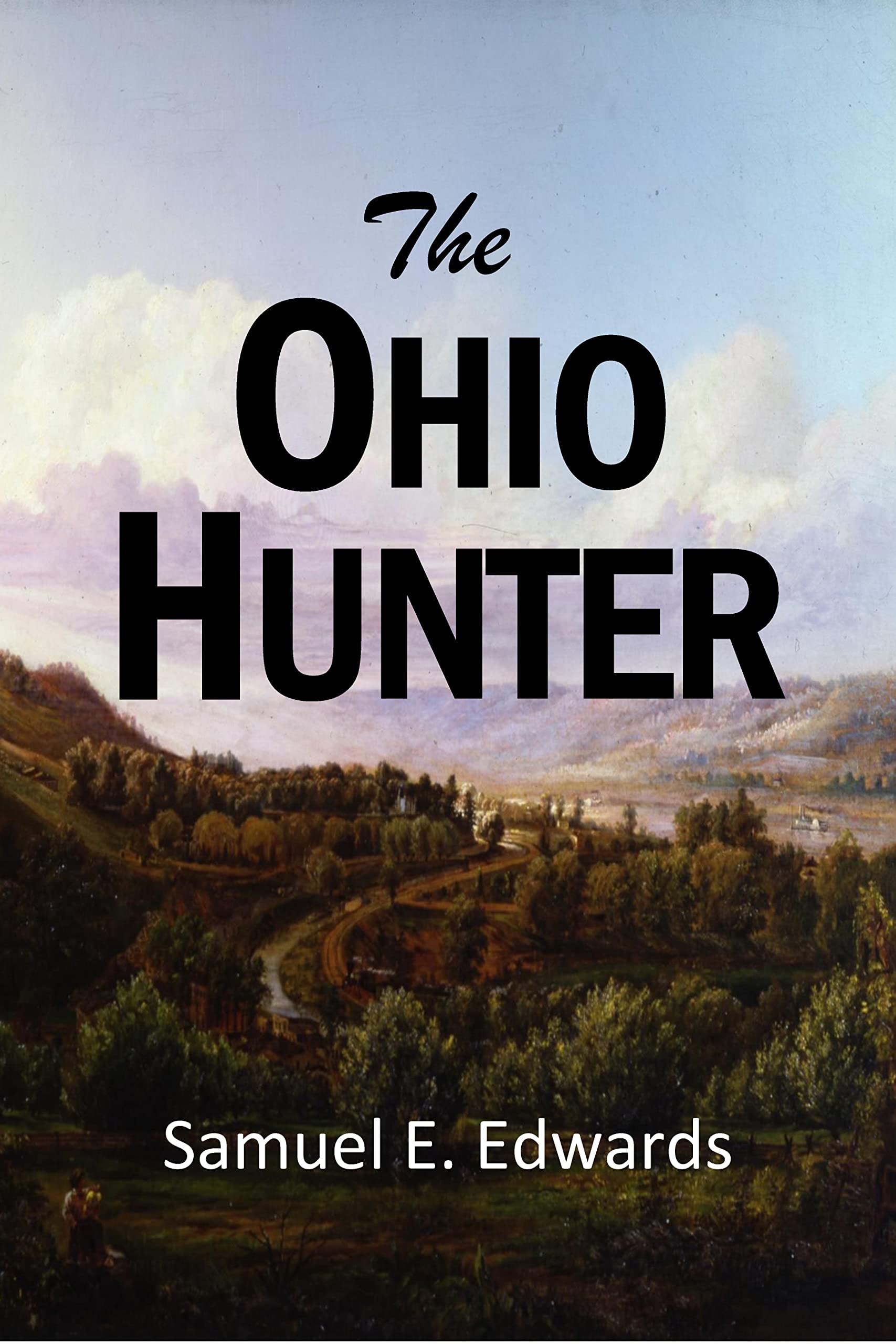 The Ohio Hunter (Kindle Edition)
