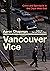 Vancouver Vice: Crime and S...