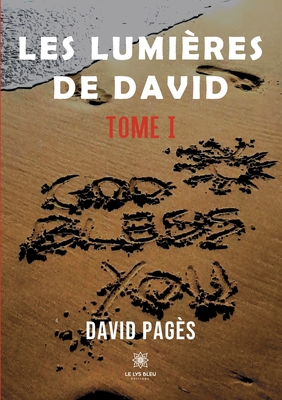 Les lumières de David: Tome I God bless you