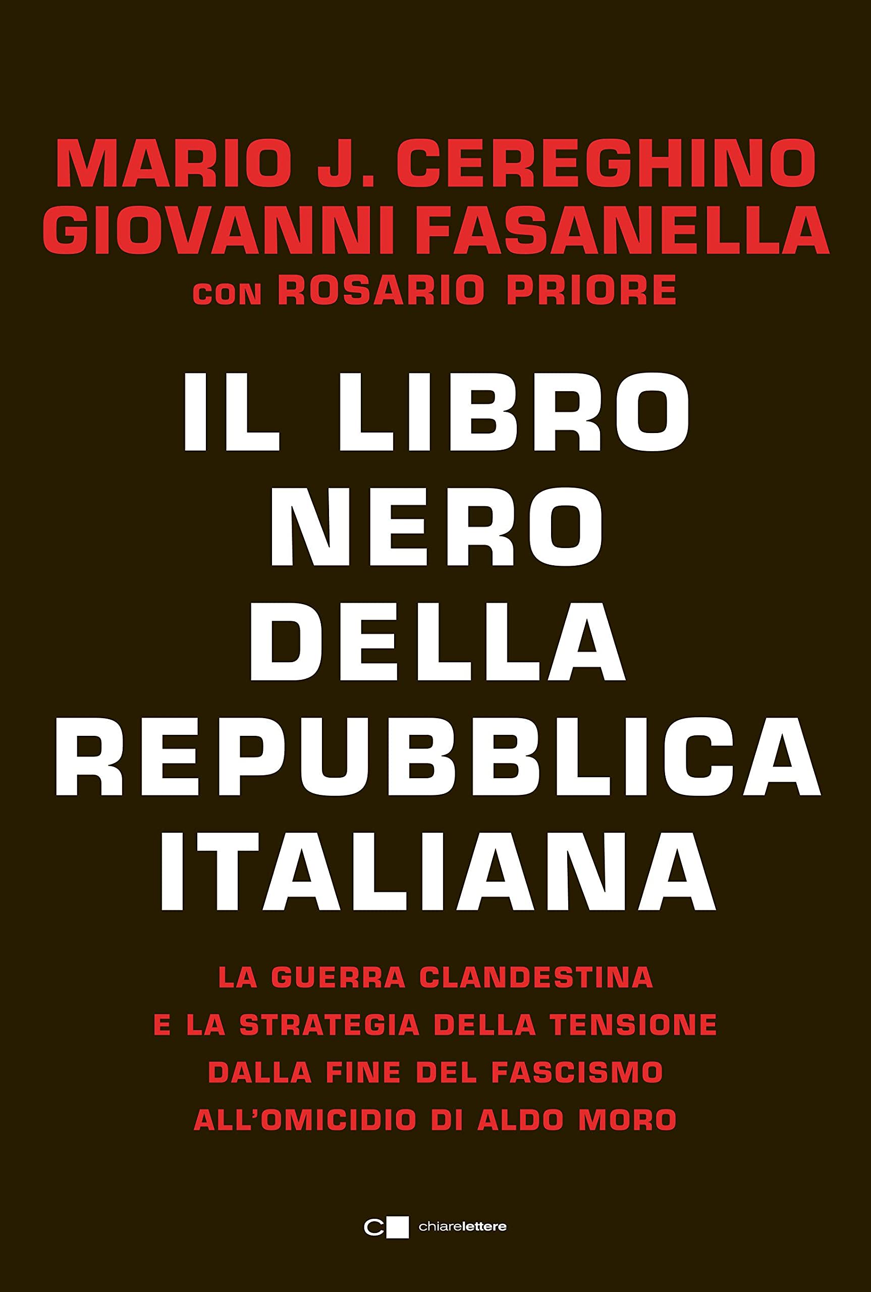 Il libro nero della Repubblica italiana: La guerra clandestina e la strategia della tensione dalla fine del fascismo all’omicidio di Aldo Moro (Italian Edition)