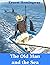 The Old Man And The Sea Novel By Ernest Hemingway by Ernest Hemingway