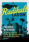 Radikalt lagom by Fredrik Nyström