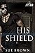 His Shield (J.T's Bar #1)