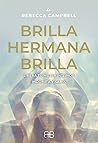 Brilla, hermana, ...