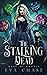 The Stalking Dead (Gang of Ghouls #1)
