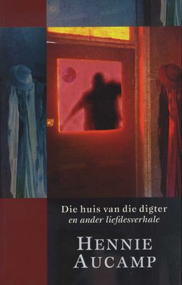 Die huis van die digter en ander liefdesverhale