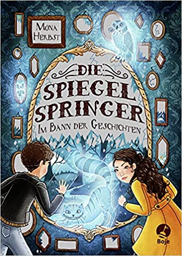 Die Spiegelspringer - Im Bann der Geschichten (Hardcover)