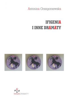 Ifigenia i inne dramaty