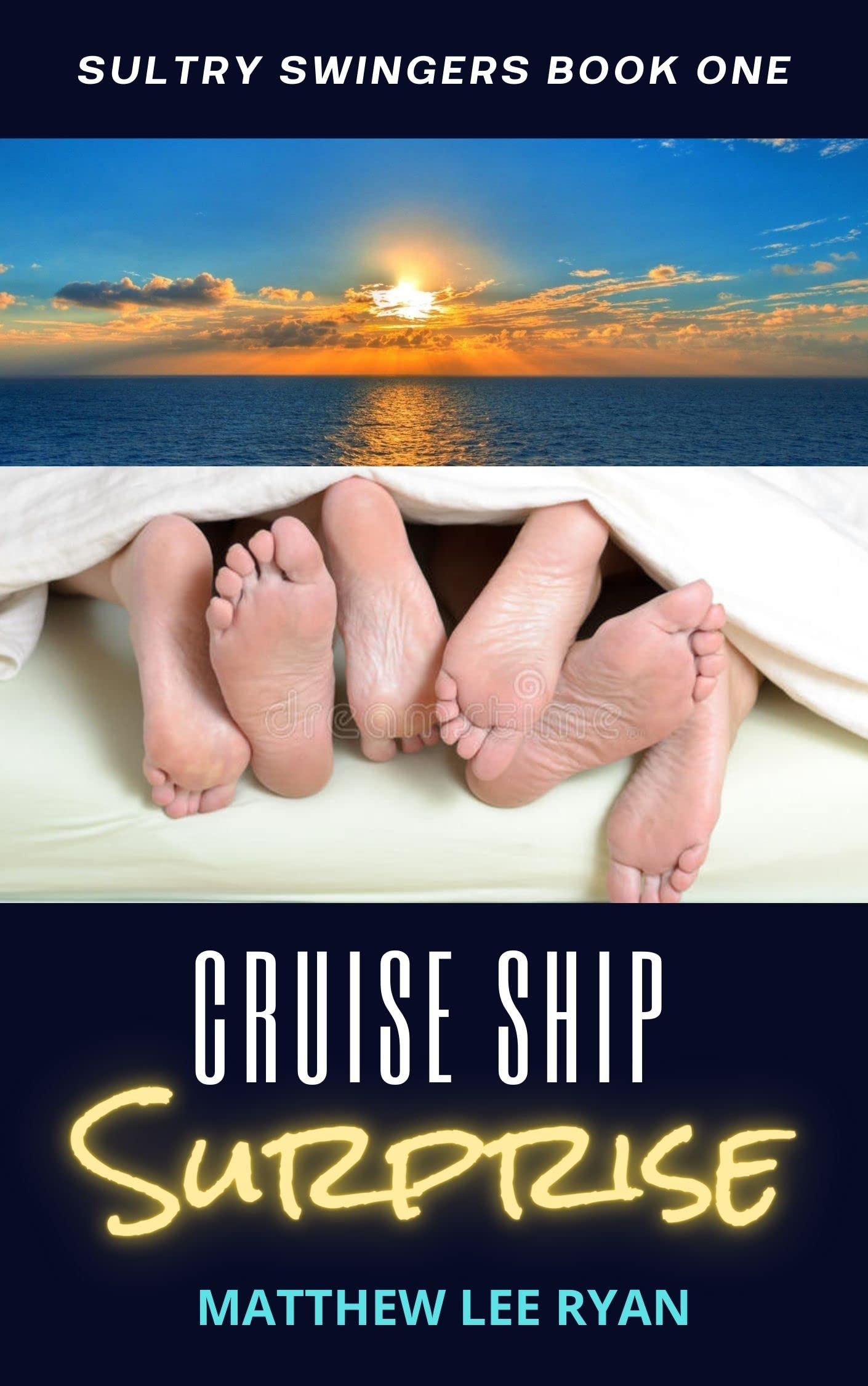 Cruise Ship Surprise - Wife Swapping, Sex, and Menage on the High Seas: SULTRY SWINGERS BOOK ONE (Kindle Edition)