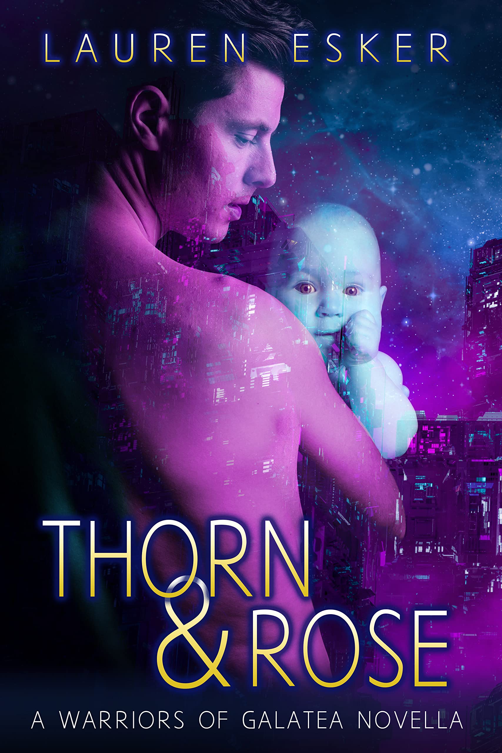 Thorn & Rose: A Warriors of Galatea novella (Warriors of Galatea shorts)