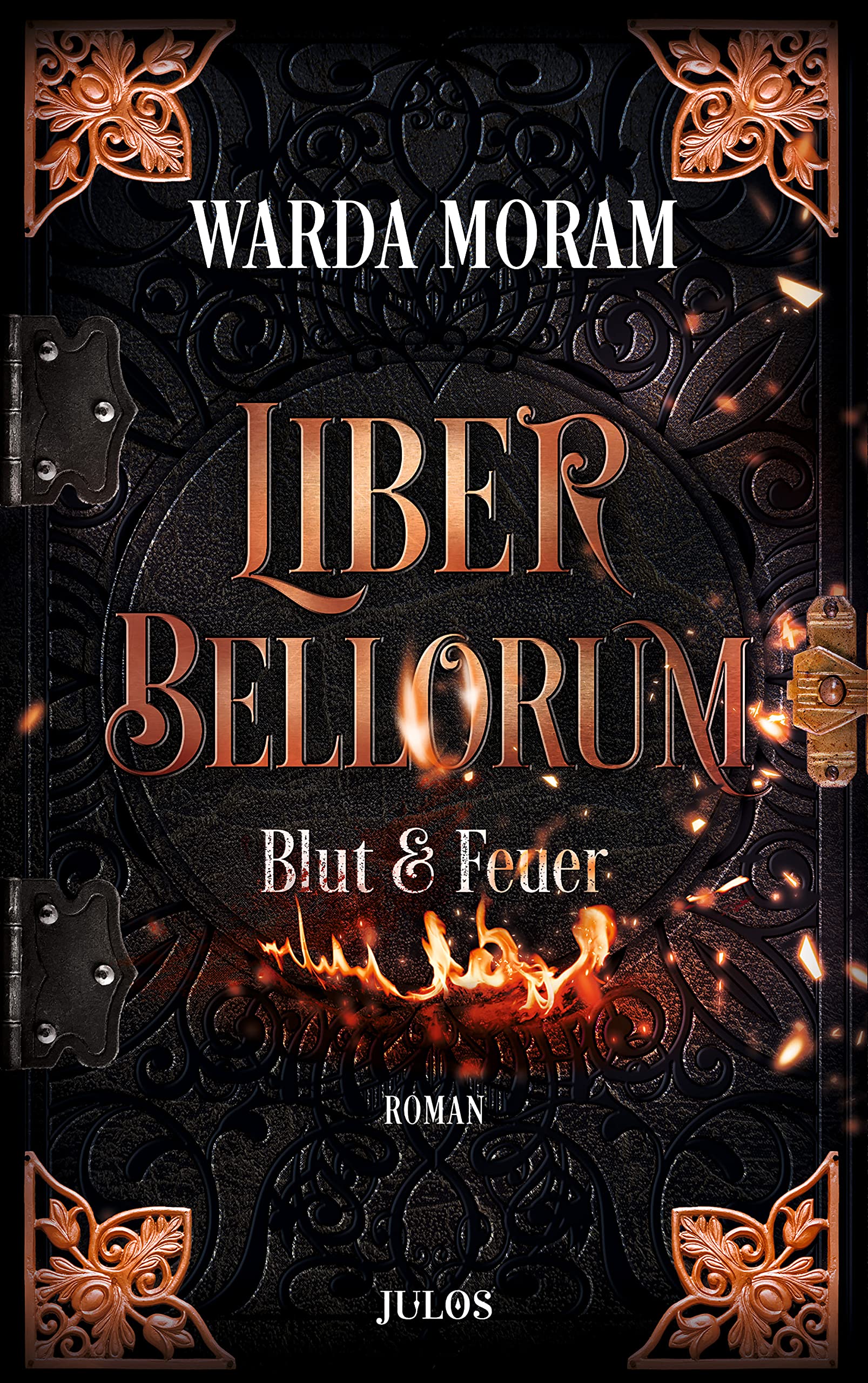 Liber Bellorum: Band I: Blut und Feuer (German Edition)