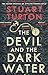 The Devil and the Dark Water