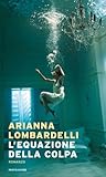 L'equazione della colpa by Arianna Lombardelli