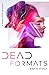 Dead Formats