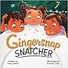 Gingersnap Snatcher by Vicky  Weber
