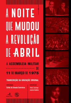 A Noite que Mudou a Revolução de Abril (Paperback)