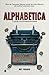 Alphabetica by Roy Phoenix