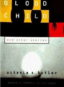 Bloodchild and othe Stories