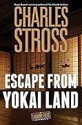 Escape from Yokai Land (Laundry Files, #6.5)