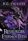 O Ressurgir dos Eternos Titãs