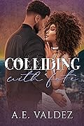 Colliding With Fate