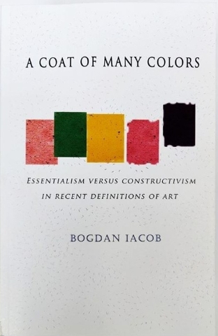 A coat of many colors. Essentialism versus Constructivism in Recent Definitions of Art