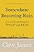 Somewhere Becoming Rain: Collected Writings on Philip Larkin