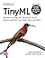 TinyML: Machine Learning with TensorFlow Lite on Arduino and Ultra-Low-Power Microcontrollers