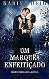 Um Marquês Enfeitiçado (Enfeitiçados Livro 3) (Portuguese Edition) Book cover for Um Marquês Enfeitiçado (Enfeitiçados Livro 3) (Portuguese Edition)