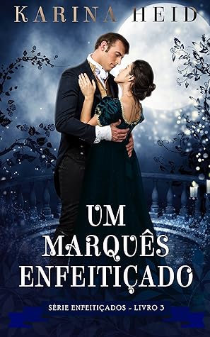 Um Marquês Enfeitiçado (Enfeitiçados Livro 3) (Portuguese Edition)