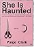 She Is Haunted