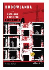 Budowlanka, czyli patologie polskiego budownictwa