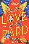 For the Love of the Bard by Jessica    Martin