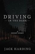 Driving in the Dark