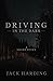 Driving in the Dark