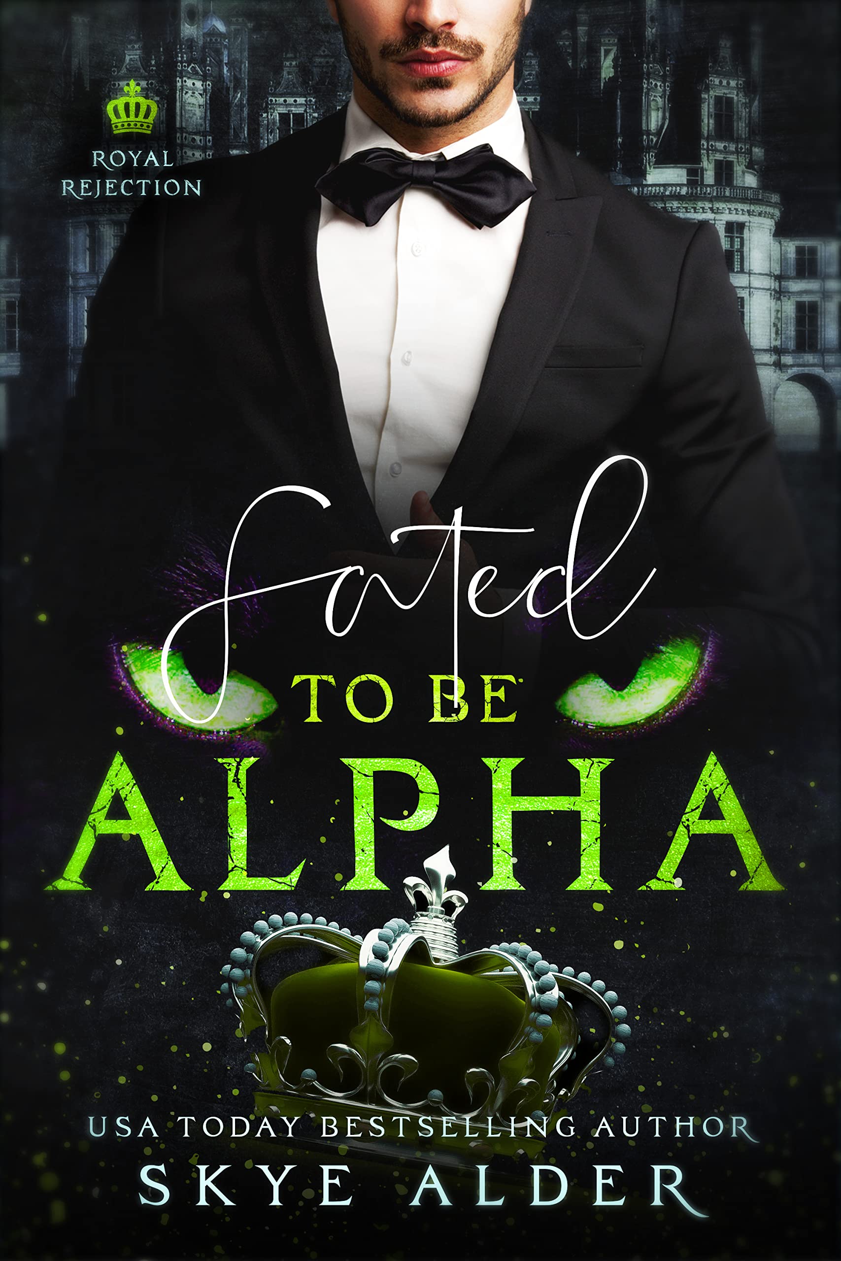 Fated to Be Alpha (Royal Rejection #1)