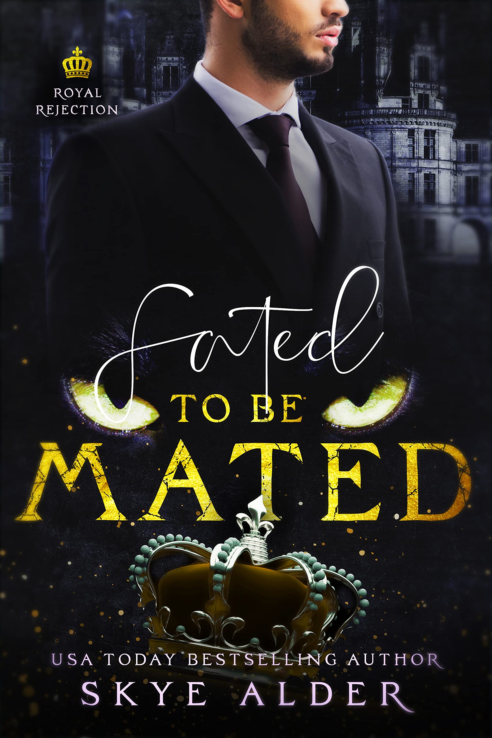 Fated To Be Mated (Royal Rejection, #3)