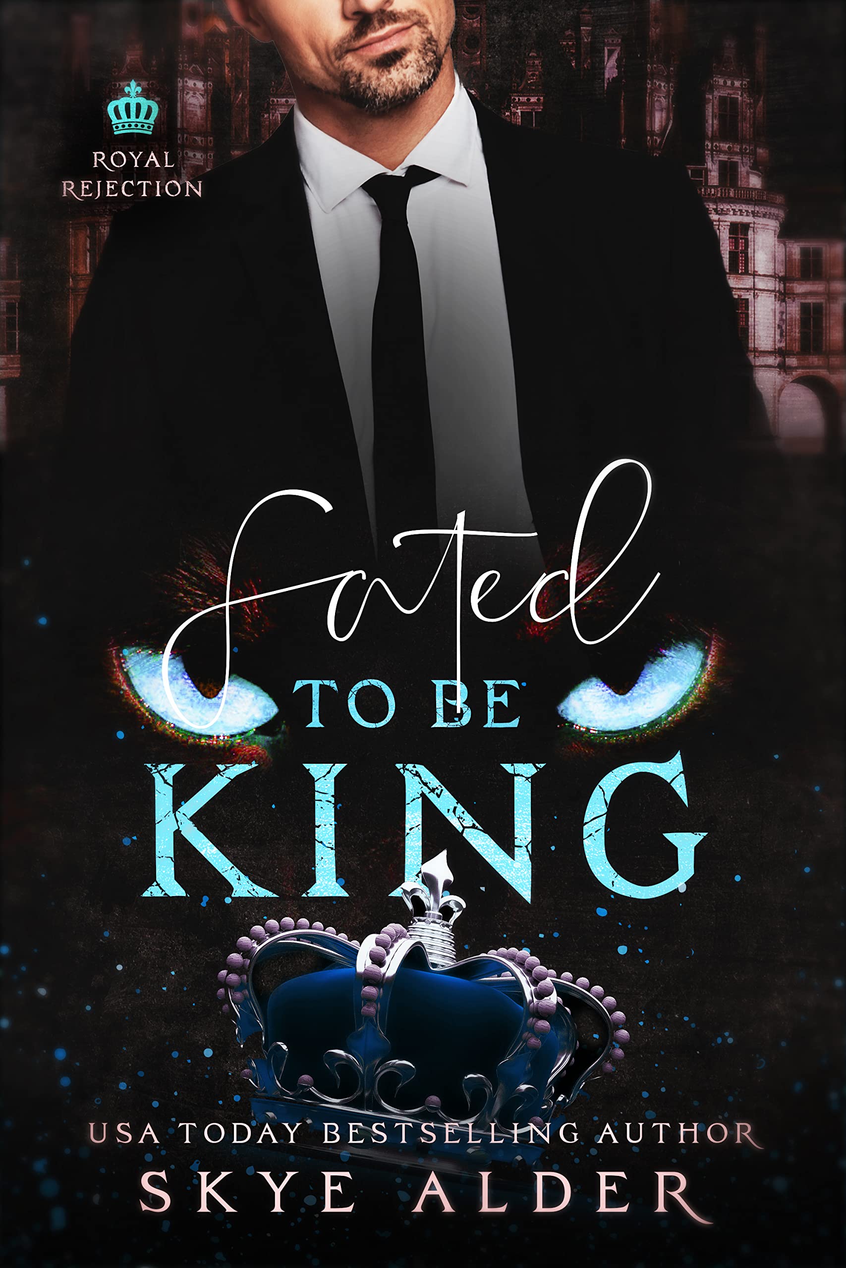 Fated To Be King (Royal Rejection, #2)