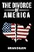 The Divorce of America