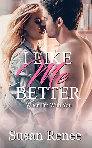 I Like Me Better (Bardstown, #1)