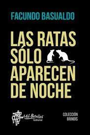 Las ratas solo aparecen de noche