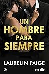 Un hombre para siempre by Laurelin Paige