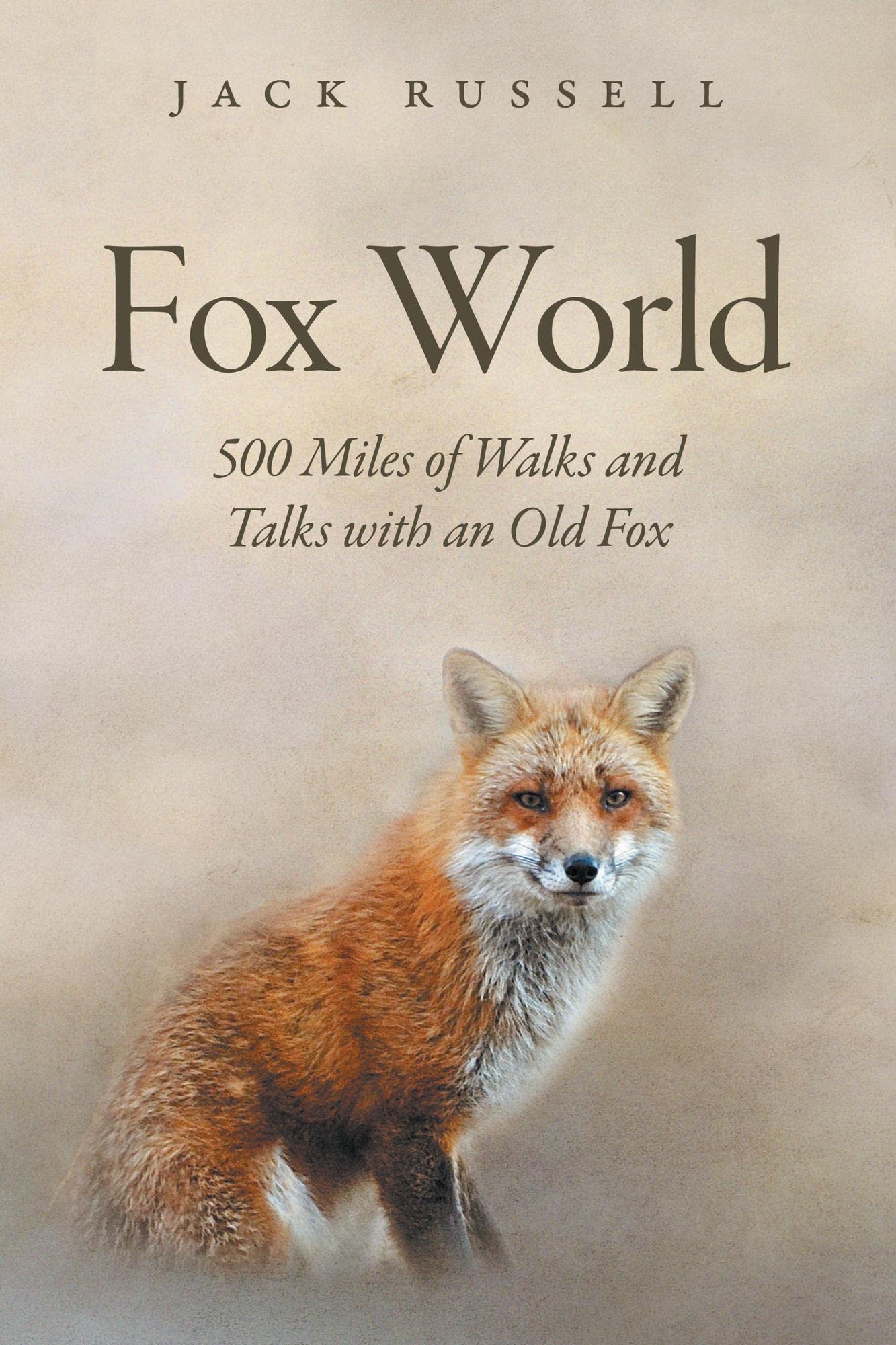 Fox World: 500 Miles of Walks and Talks with an Old Fox (Kindle Edition)