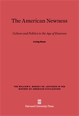 The American Newness: Culture and Politics in the Age of Emerson (Hardcover)