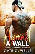 Against a Wall (Stonecut County, #2)
