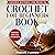 Crochet Patterns and Projects - Crochet For Beginners Book! by Magnus D'Jango